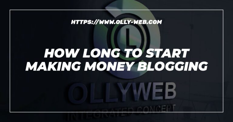 How Long To Start Making Money Blogging