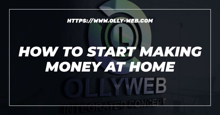 How To Start Making Money At Home