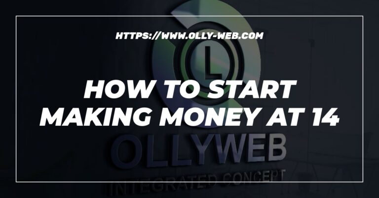 How To Start Making Money At 14