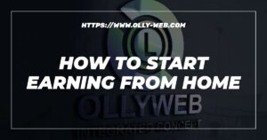 How To Start Earning From Home