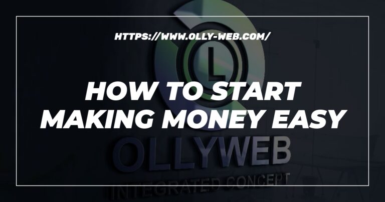 How To Start Making Money Easy