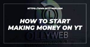 How To Start Making Money On Yt