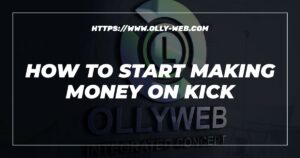 How To Start Making Money On Kick