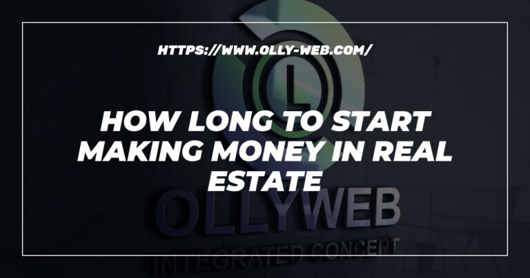 How Long To Start Making Money In Real Estate