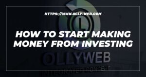 How To Start Making Money From Investing