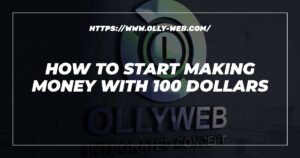 How To Start Making Money With 100 Dollars