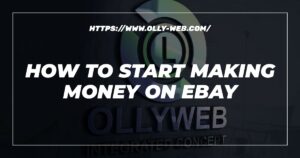How To Start Making Money On Ebay