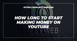 How Long To Start Making Money On Youtube