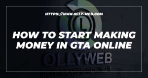 How To Start Making Money In Gta Online