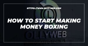 How To Start Making Money Boxing