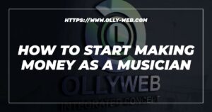 How To Start Making Money As A Musician