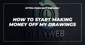 How To Start Making Money Off My Drawings