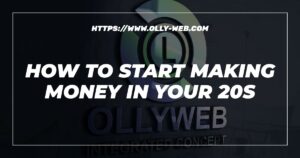 How To Start Making Money In Your 20S