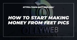How To Start Making Money From Feet Pics