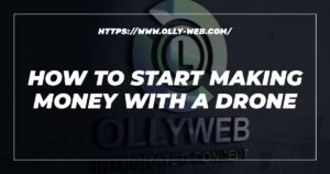 How To Start Making Money With A Drone