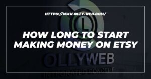 How Long To Start Making Money On Etsy