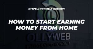 How To Start Earning Money From Home