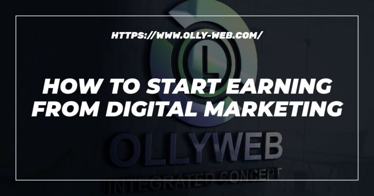 How To Start Earning From Digital Marketing